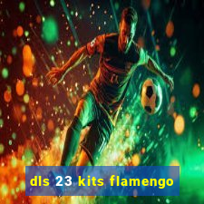 dls 23 kits flamengo